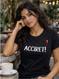 T-shirt “ACCIRET!"