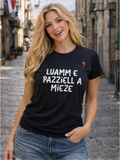 T-shirt “Luamm e Pazziell a Miez"